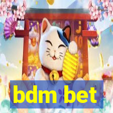 bdm bet